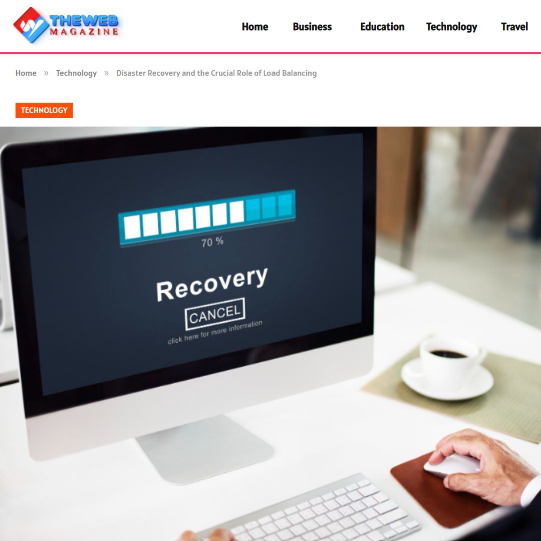 Disaster Recovery and the Crucial Role of Load Balancing